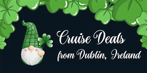 Best Cruise Deals from Dublin, Ireland