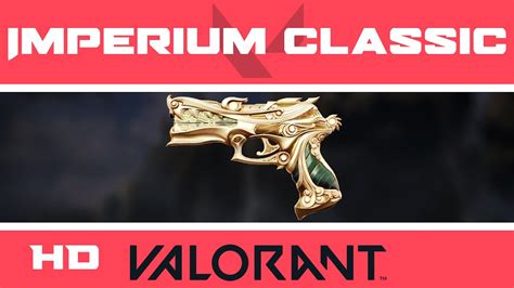 Imperium Classic Valorant Classic Skin Hd Skins Showcase Youtube