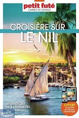 Petit Fut Guide Collection Carnet De Voyage Croisi Re Sur Le Nil