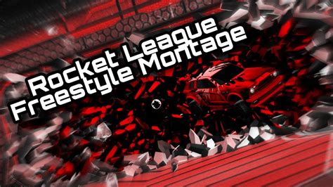 Freestyle Montage Rocket League Youtube