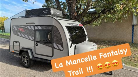 La Magnifique La Mancelle Fantaisy Trail Avec La Tente De Toit Dometic