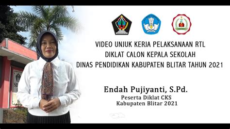 Video Unjuk Kerja Pelaksanaan Rtl Diklat Calon Kepala Sekolah Dinas