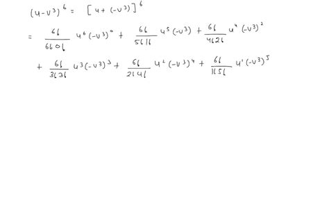 Solved Use The Binomial Theorem To Expand The Binomials U V 3 6