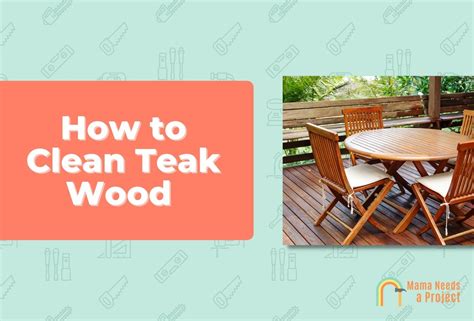 How To Clean Teak Wood Step By Step Guide