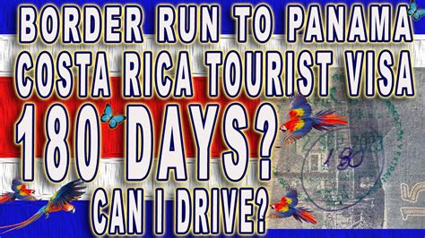 Costa Rica Tourist Visa Days Now Can I Drive My Latest Border Run