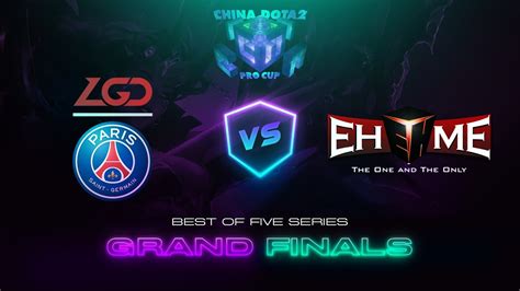 Psg Lgd Vs Ehome Game Bo China Dota Pro Cup Season Grand