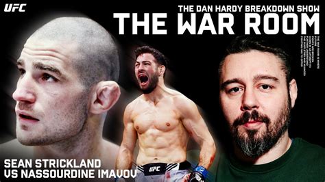 Sean Strickland Vs Nassourdine Imavov Dan Hardy Breakdown The War