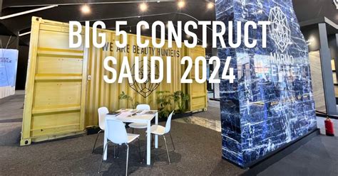 Big 5 Construct Saudi Arabia 2024 A New Appointment For Marmo Elite