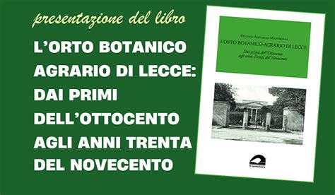 LOrto Botanico Del Salento Oggi La Presentazione Del Libro Di Franco