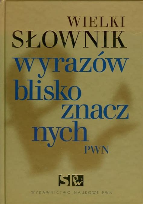 Wielki słownik wyrazów bliskoznacznych PWN CD Książka