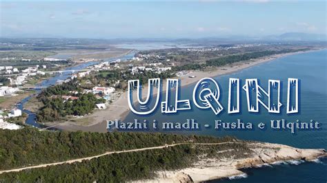 ULQIN Plazhi I Madh Fusha E Ulqinit YouTube