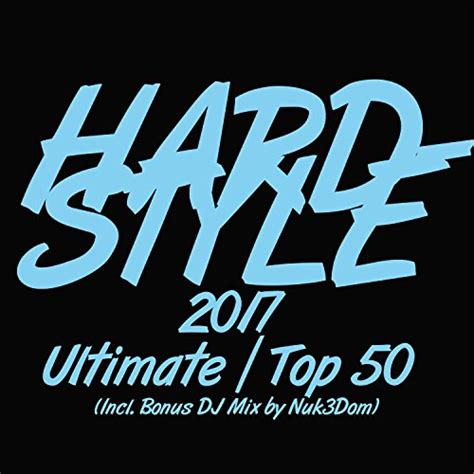 Play Hardstyle Ultimate Top Incl Bonus Dj Mix By Nuk Dom By