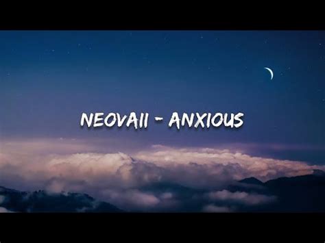 Neovaii Anxious Lyrics YouTube