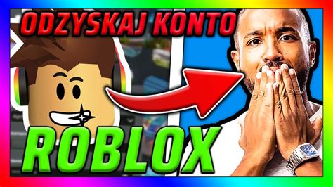 JAK ODZYSKAĆ KONTO W ROBLOX ZA DARMO BEZ HASŁA YouTube