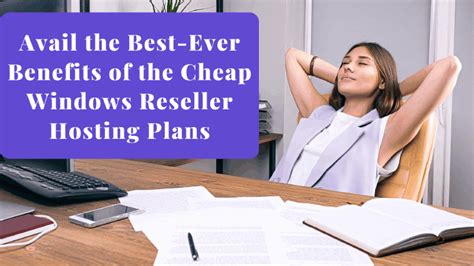 Benefits Of The Cheap Windows Reseller Hosting Plans