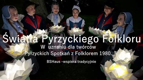 Wiat A Pyrzyckiego Folkloru W Uznaniu Dla Tw Rc W Pyrzyckich Spotka