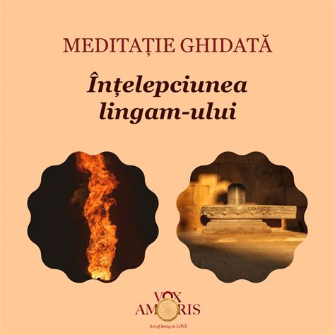 Meditație ghidată Comuniune cu înțelepciunea Lingam ului Vox Amoris