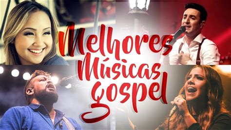 Louvores E Adora O As Melhores M Sicas Gospel Mais Tocadas