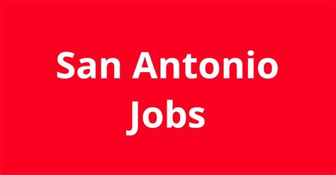 Jobs in San Antonio TX | Jobs Hiring