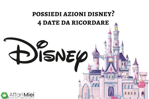 Azioni Disney 4 Date Importanti Per Gli Investitori