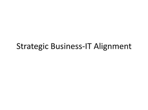 JSs Favs Strategic Business IT Alignment PPT