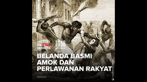 Belanda Basmi Amok Dan Perlawanan Rakyat HISTORIA ID YouTube