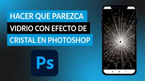 ¿cómo Hacer Que Parezca Vidrio Con Efecto De Cristal En Photoshop