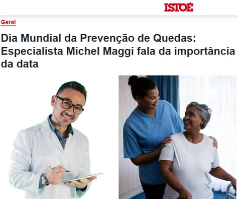 Dia Mundial Da Preven O De Quedas Especialista Michel Maggi Fala Da