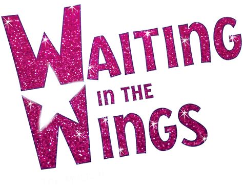 World Premiere Of Waiting In The Wings The Musical