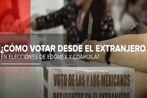 Votar En Elecciones De Edomex Y Coahuila 2025 Elyex