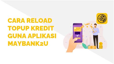 Cara Reload Topup Kredit Guna Aplikasi Maybank U Youtube