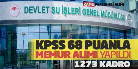 Devlet Su İşlerine KPSS 68 Puanla Memur Alımı Yapıldı 1273 Kadro