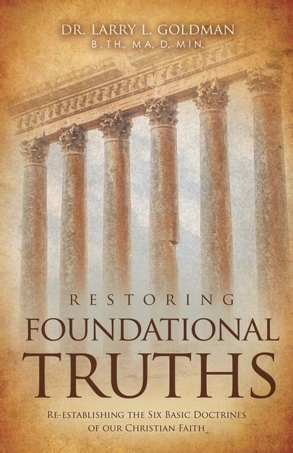 Restoring Foundational Truths Re Establishing The Six Basic Doctrines