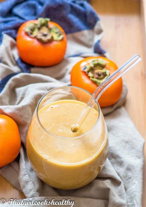 Persimmon Smoothie Vegan That Girl Cooks Healthy