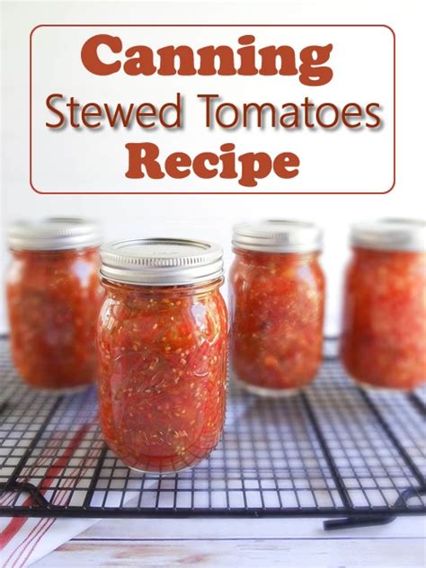 Canning Stewed Tomatoes Recipe