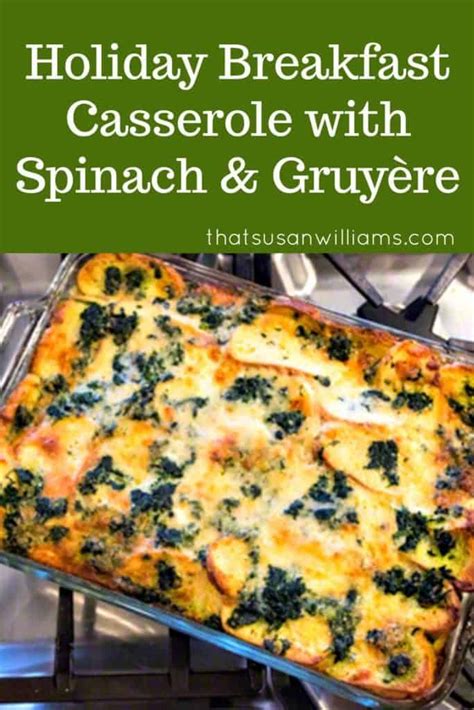 Holiday Breakfast Casserole with Spinach Gruyère the perfect