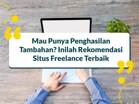 Situs Freelance Terbaik Dan Terpercaya Untuk Cari Uang Tambahan