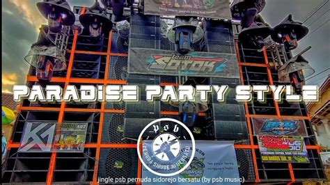 PARADISE PARTY STYLE JINGLE PEMUDA SIDOREJO BERSATU By PSB MUSIC