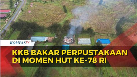 KKB Bakar Perpustakaan Sekolah Di Ilaga Bersamaan Momen HUT Ke 78 RI