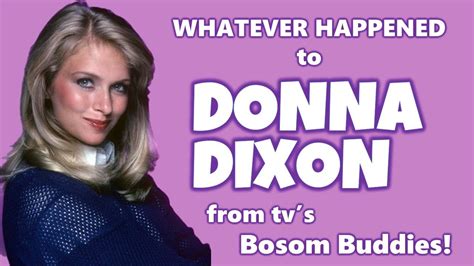 Whatever Happened To Donna Dixon From Tvs Bosom Buddies Youtube