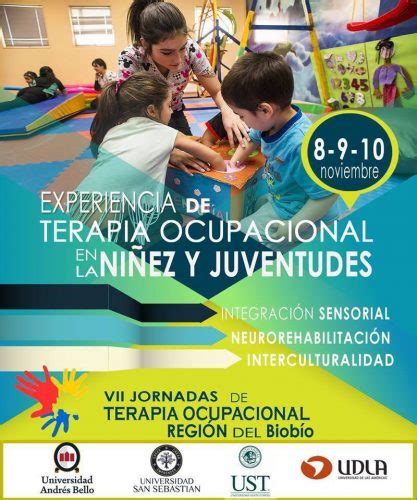 Vii Jornada De Terapia Ocupacional Regi N Del Biob O En Unab Concepci N