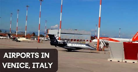 Discover 2 Major Airports In Venice, Italy: Fly Into Serenity