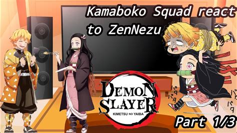 Kamaboko Squad React To ZenNezu Part 1 3 Kny Ds ZenNezu Not Og