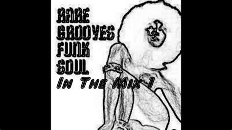 Rare Grooves Funk Soul In The Mix 1 Youtube