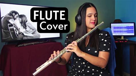 Flute Shallow Lady Gaga Bradley Cooper Flute Cover Flutist