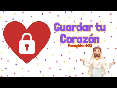 Guarda tu corazon LECCION BIBLICA PARA NIÑOS Proverbios 4 23 YouTube