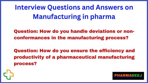 Interview Questions And Answers On Manufacturing In Pharma Pharmabeej