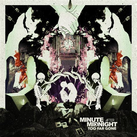 TOO FAR GONE Song And Lyrics By Minute After Midnight Spotify