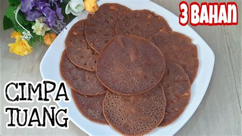 CUMA 3 BAHAN CIMPA TUANG Makanan Tradisional Khas Karo Pancake