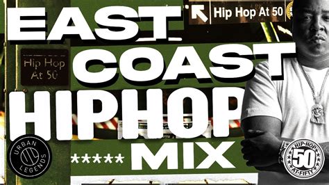 East Coast Hip Hop Mix Classic East Coast Hits Timeless East Coast